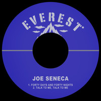 Joe Seneca - Forty Days and Forty Nights / Talk to Me, Talk to Me