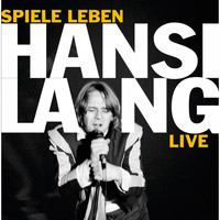 Hansi Lang - Spiele Leben (Live im Metropol 1981)