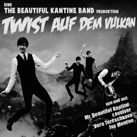 The Beautiful Kantine Band - Twist auf dem Vulkan