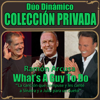 Dúo Dinámico - What's a Guy To Do