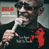 Sulo - Live Again (Hold on Forever) (Featuring Junior Giscombe)