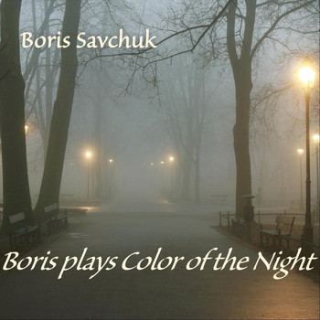 Boris Savchuk - Boris Plays Color of the Night