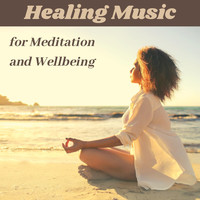 Healing Music - Healing Music for Meditation and Wellbeing - Healing Through Music, Heal your Body, Boost your Immune System, Relaxation, Meditation and Well-Being