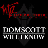 Domscott - Will I Know