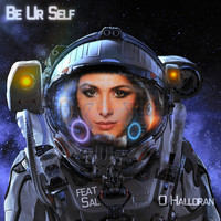 O Halloran - Be Ur Self (feat. Sal)