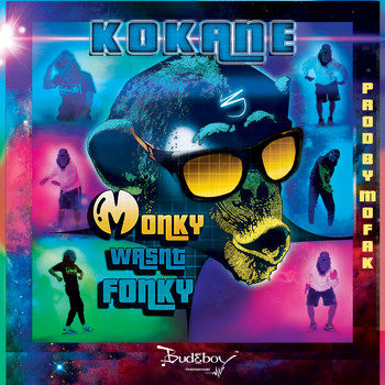 Kokane - Monkey Wasn't Fonky (Explicit)