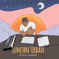 Devon Campbell - Sumthn’ Urban (Explicit)