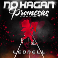 Leonell - No Hagan Promesas