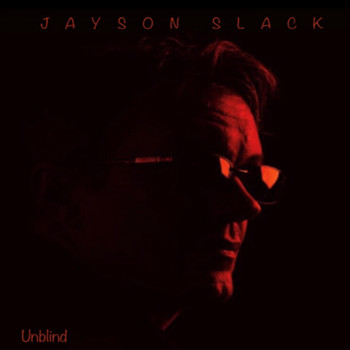 Jayson Slack - Unblind