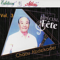Abdelkader Chaou - Spécial Fête, Vol. 3