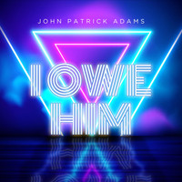 John Patrick Adams - I Owe Him