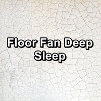 Natural White Noise - Floor Fan Deep Sleep