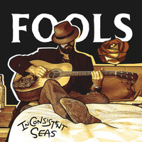 In Consistent Seas - Fools