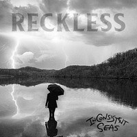 In Consistent Seas - Reckless