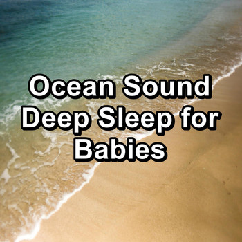 Meditation Spa - Ocean Sound Deep Sleep for Babies