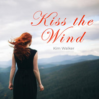 Kim Walker - Kiss the Wind