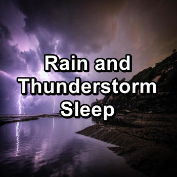 Relax - Rain and Thunderstorm Sleep