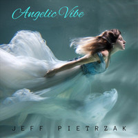 Jeff Pietrzak - Angelic Vibe
