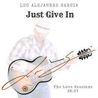 Leo Alejandro Garcia - Just Give In
