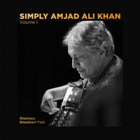 Amjad Ali Khan - Simply Amjad Ali Khan - Vol. 01
