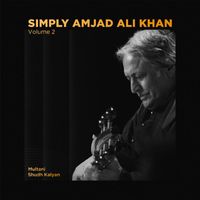 Amjad Ali Khan - Simply Amjad Ali Khan - Vol. 02