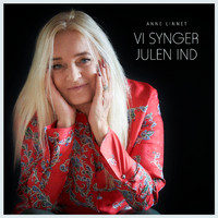 Anne Linnet - VI SYNGER JULEN IND