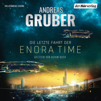 Andreas Gruber - Die letzte Fahrt der Enora Time (Ungekürzt)