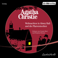 Agatha Christie - Die Pfarrerstochter und Weihnachten in Abney Hall (Gekürzt)