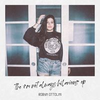 Robyn Ottolini - The I’m Not Always Hilarious EP