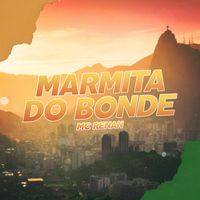 Mc Renan - Marmita do Bonde (Explicit)