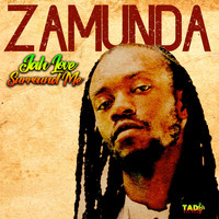 Zamunda - Jah Love Surround Me