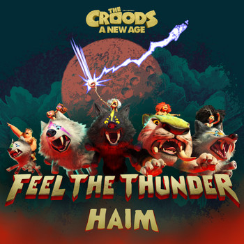 Haim - Feel The Thunder (The Croods: A New Age)
