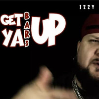 IZZY / - Get Ya Bars Up
