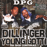 Tha Dogg Pound - Dillinger & Young Gotti II: Tha Saga Continuez... (Explicit)