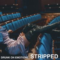 Clara Mae - Drunk On Emotions (Stripped)