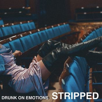 Clara Mae - Drunk On Emotions (Stripped)