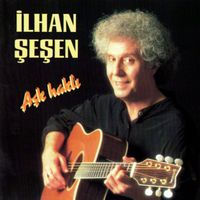 İlhan Şeşen - Aşk Haklı