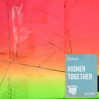 Rufuss - Higher Together