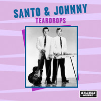 Santo & Johnny - Teardrops