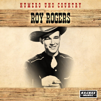 Roy Rogers - Numero Uno Country