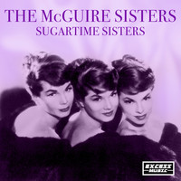 The McGuire Sisters - Sugartime Sisters
