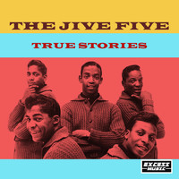 The Jive Five - True Stories