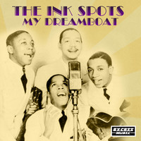 THE INK SPOTS - My Dreamboat