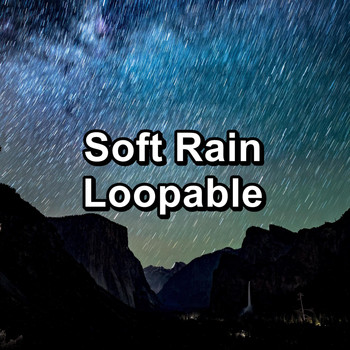 Relax - Soft Rain Loopable