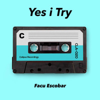 Facu Escobar - Yes I Try
