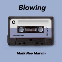 Mark Neo Marvin - Blowing