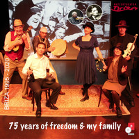 Briza - 75 Years of Freedom & my Family
