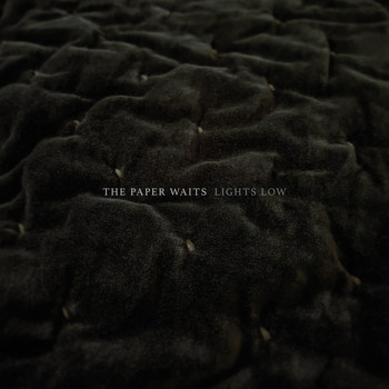 The Paper Waits / - Lights Low