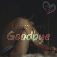 Kastomarin - Goodbye