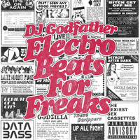DJ Godfather - Electro Beats for Freaks (Explicit)